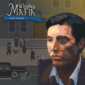 Whiskey Mafia: Leo’s Family