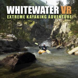 Whitewater VR — Extreme Kayaking Adventure